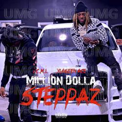 Million Dolla Steppaz - C.M.L., Yungeen Ace