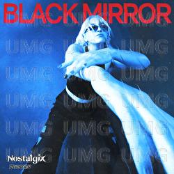 Black Mirror - Nostalgix