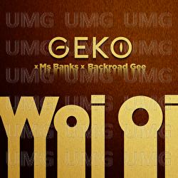 Woi Oi - Geko, Ms Banks, BackRoad Gee