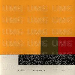 Eventually - Chiiild