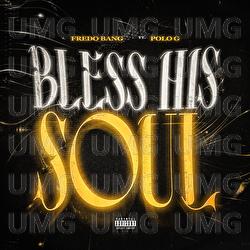 Bless His Soul - Fredo Bang, Polo G