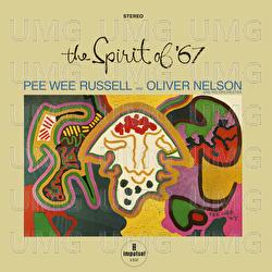 The Spirit Of '67 - Pee Wee Russell, Oliver Nelson & His Orchestra