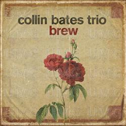 Brew - Collin Bates Trio
