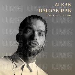 Dunya Zil Caliyor - Alkan Dalgakıran