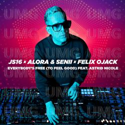 Everybody&rsquo;s Free (To Feel Good) - JS16, Alora & Senii, Felix Ojack