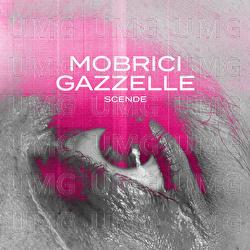 SCENDE - MOBRICI, Gazzelle