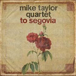 To Segovia - Mike Taylor Quartet