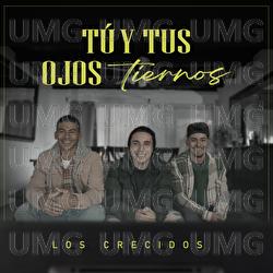 T&uacute; Y Tus Ojos Tiernos - Los Crecidos