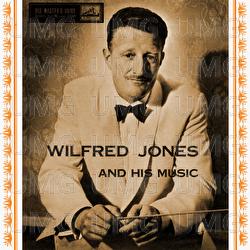 Wilfred Jones And His Music - Wilfred Jones