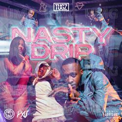 Nasty Drip - Tugz