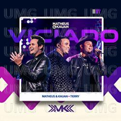 Viciado - Matheus & Kauan, Tierry