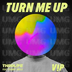Turn Me Up - THRDL!FE, Johnny Drille