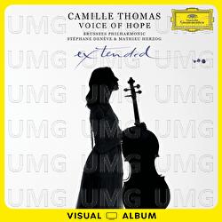 Voice Of Hope - Camille Thomas, Brussels Philharmonic, Stéphane Denève