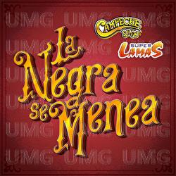 La Negra Se Menea - Campeche Show, Super Lamas