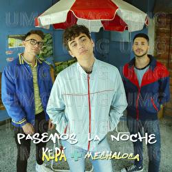 Pasemos La Noche - KEP&Aacute;, Mechaloca