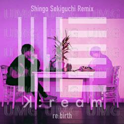 re:birth - K:ream, Shingo Sekiguchi