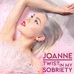 Twist In My Sobriety - Joanne