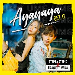Ayayaya (Get It) - Step by Step ID, Eka Gustiwana