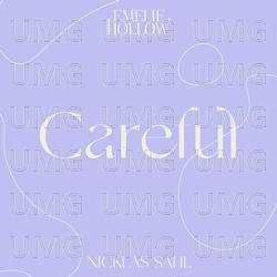 Careful - Emelie Hollow, Nicklas Sahl