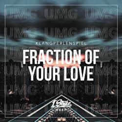 Fraction Of Your Love - Klangperlenspiel
