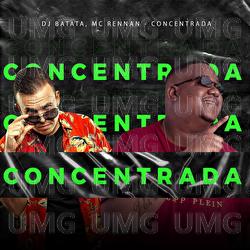 Concentrada - DJ Batata, MC Rennan