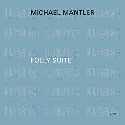 Folly Suite - Michael Mantler