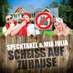 Scheiss auf Zuhause - Specktakel, Mia Julia