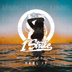 Feel It - Powered Djs, Zephyr