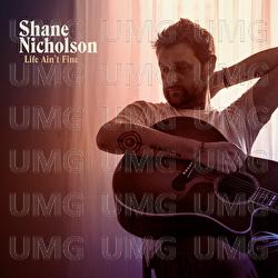 Life Ain't Fine - Shane Nicholson