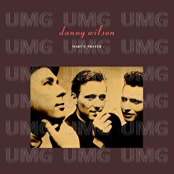 Mary's Prayer - Danny Wilson
