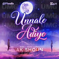 Unnale Adiye - AK Shoun