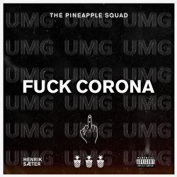 Fuck Corona - The Pineapple Squad, Henrik S&aelig;ter