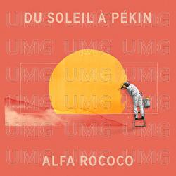 Du soleil &agrave; P&eacute;kin - Alfa Rococo