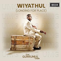 Wiyathul (Longing For Place) - Gurrumul