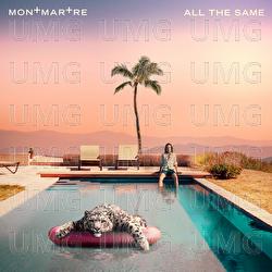 All The Same - Montmartre