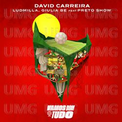 Vamos com tudo - David Carreira, Giulia Be, Ludmilla