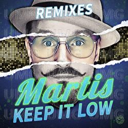 Keep It Low - Martis