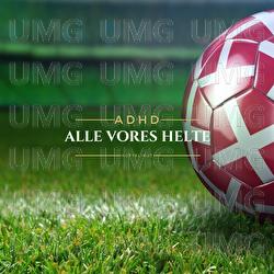 Alle Vores Helte (Huttelihut) - ADHD