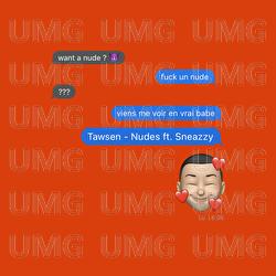 Nudes - Tawsen, Sneazzy