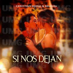 Si Nos Dejan - Christian Nodal, Belinda