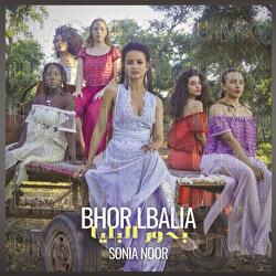Bhor Lbalia - Sonia Noor