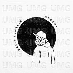 Urgent - F&eacute;lix Lemelin