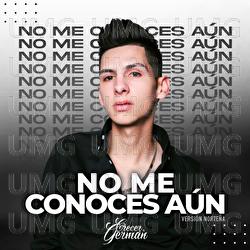 No Me Conoces Aún - Crecer Germán
