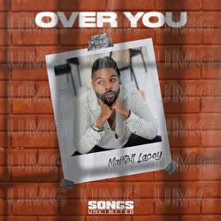 Over You - Martell Lacey