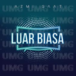 Luar Biasa - Azmi Saat