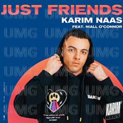 Just Friends - Karim Naas, Niall O'Connor