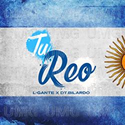 Tu Reo - L-Gante, DT.Bilardo