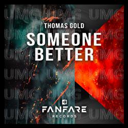 Someone Better - Thomas Gold