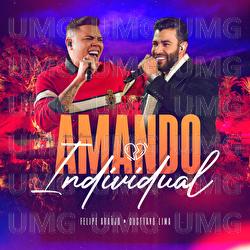 Amando Individual - Felipe Ara&uacute;jo, Gusttavo Lima