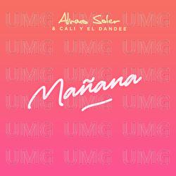 Mañana - Alvaro Soler, Cali Y El Dandee